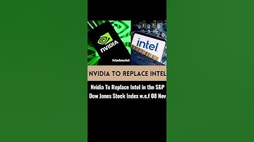 Nvidia To Replace Intel in the S&P Dow Jones Stock Index 08 Nov #shorts #nvidia #stockmarket