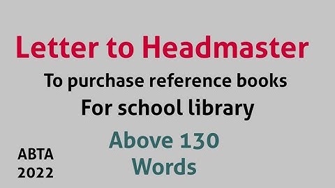 Letter to Headmaster to purchase some reference books for the library ABTA Test Paper Page 226 / 229