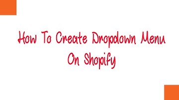 how to create dropdown menu on shopify