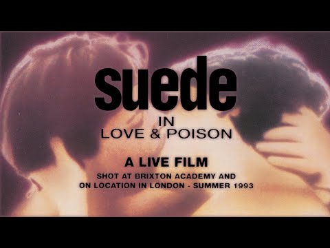 SUEDE - LOVE & POISON [REMASTERED]