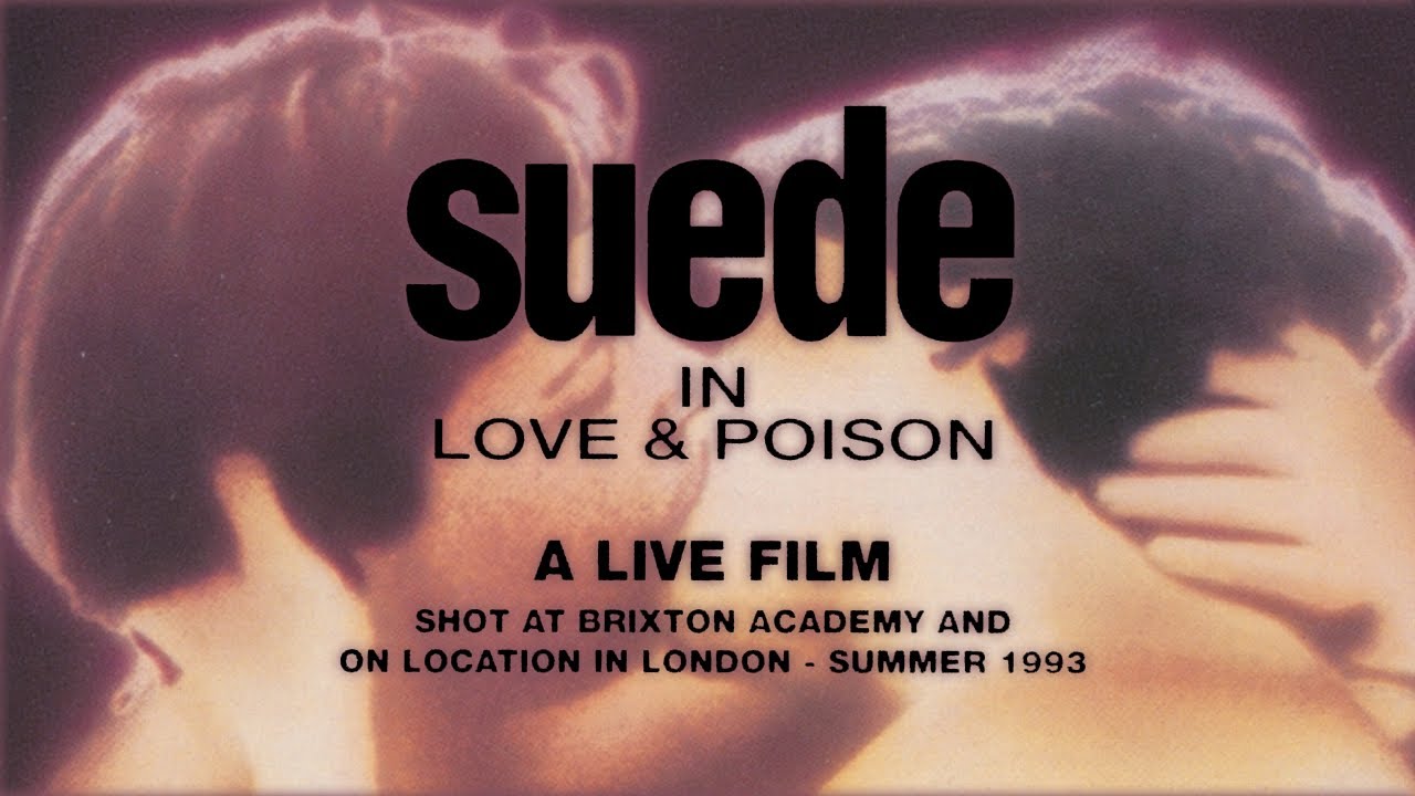 Suede - Love & Poison (Remastered)