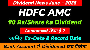 HDFC AMC DIVIDEND - HDFC AMC DIVIDEND RECORD DATE - HDFC AMC TODAY NEWS