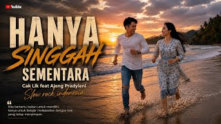 Download lagu Hanya singgah sementara - Cak lik fead Ajeng pradyieni [ offecial music video ] lagu sedih #slowrock