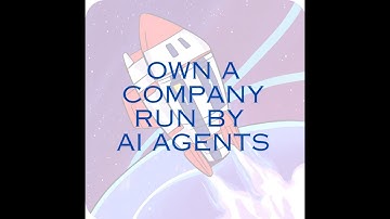 Own a company run by AI Agents. AI Agents Explained