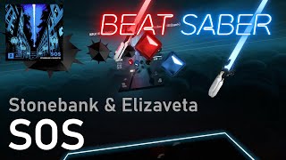 Stonebank &amp; Elizaveta - SOS | 93.9% Expert+ | Beat Saber (Mapped by altrewin)