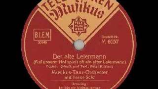 Video thumbnail of "German 'Musikus-Tanz-Orchester" (1934): DER ALTE LEIERMANN"