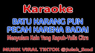 Batu Karang Pun Pecah Karena Badai Karaoke viral Titok julak smd 