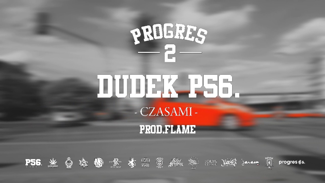 Watch 07.DUDEK P56 - CZASAMI PROD.FLAME on YouTube Watch 07.DUDEK P56 - CZASAMI PROD.FLAME on YouTube
