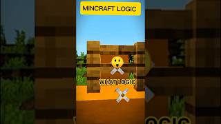 MINCRAFT LOGIC GOT WRONG#viral  #minecraft #shorts #progamer
