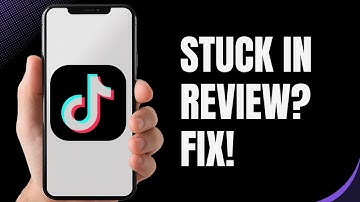 How to Fix TikTok Video Under Review Problem (Quick 2025 Solution)