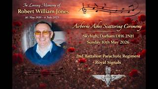 ROBERT WILLIAM JONES (2 PARA / ROYAL SIGNALS) AIRBORNE ASHES SCATTERING @ SKYHIGH PETERLEE 10 MAY 26
