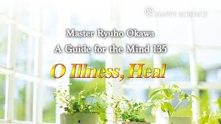 O Illness, Heal - A Guide For The Mind 135