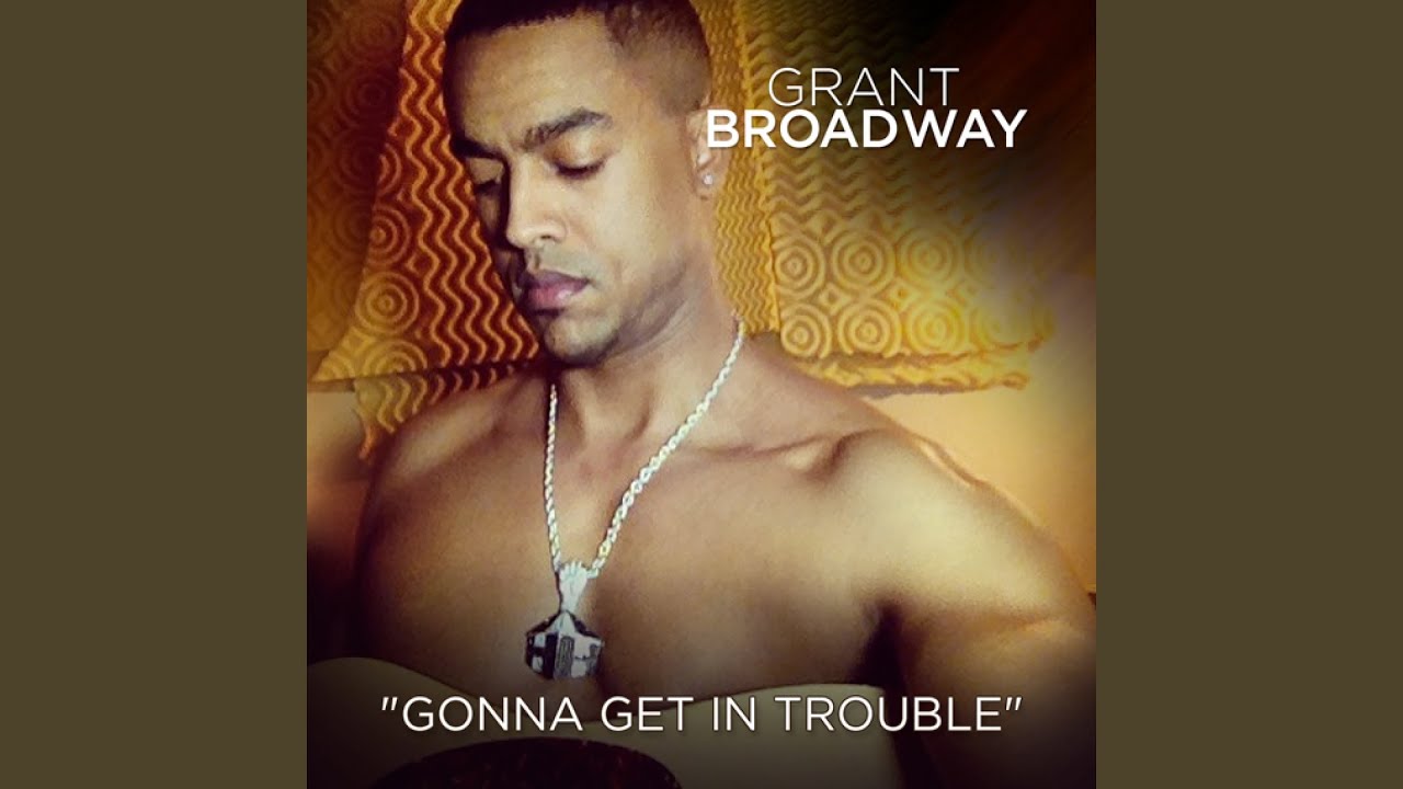 Gonna Get In Trouble