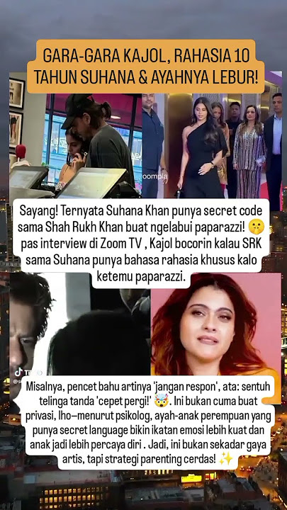 GARA-GARA KAJOL, RAHASIA 10 TAHUN SUHANA & AYAHNYA LEBUR!