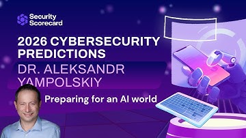 SecurityScorecard CEO Dr. Aleksandr Yampolskiy 2026 Predictions for Supply Chain Cybersecurity