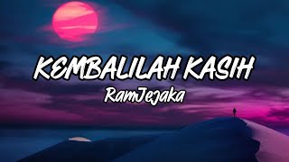 KEMBALILAH KASIH
