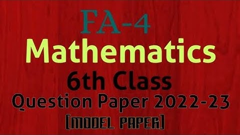 6th Class FA-4 Mathematics Question Paper 2022-23