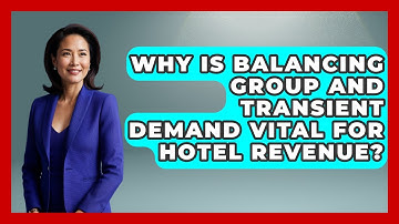Why Is Balancing Group And Transient Demand Vital For Hotel Revenue?