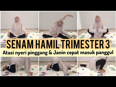 SENAM HAMIL TRIMESTER 3 AGAR JANIN CEPAT MASUK PANGGUL