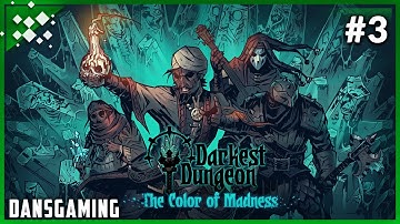 Darkest Dungeon w/ Color of Madness DLC (Part 3) - PC Darkest