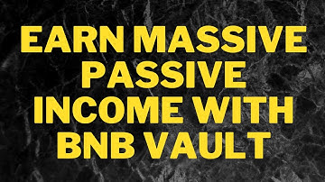 Earn Passive income With Binance BNB Vault Aggregator; Must Watch