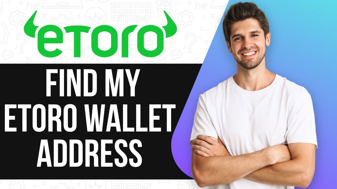 How To Find My eToro Wallet Address