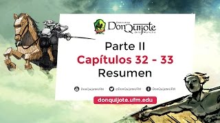 &quot;Descubre Don Quijote de la Mancha&quot; Conclusión 4: capítulos 32 al 33 Parte II
