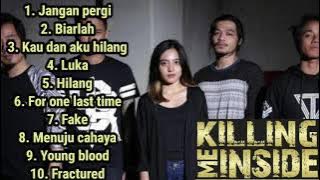 KILLING ME INSIDE FULL ALBUM TANPA IKLAN. LAGU TERBAIK DAN TERPOPULER