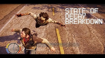 State of Decay Breakdown - pt 3 - 