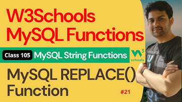 MySQL Functions | MySQL String Functions - MySQL REPLACE() Function #21 | 105. W3Schools SQL