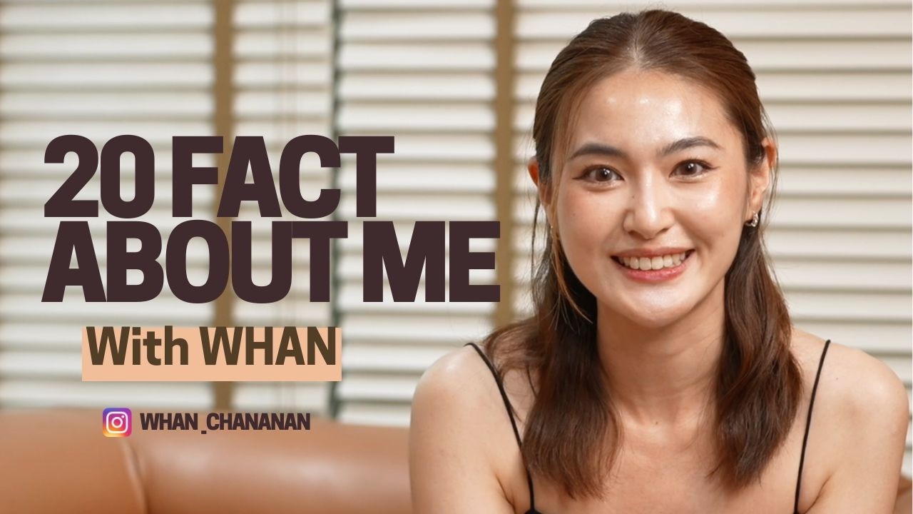 มารู้จัก ‘หวาน’ กันเถอะ~ l 20 Fact About Me With Whan [ ENG SUB ]