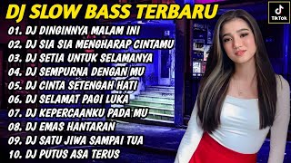 DJ SLOW BASS TERBARU 2024 | DJ VIRAL TIKTOK FULL BASS 🎵 DJ DINGINNYA MALAM INI | FULL ALBUM