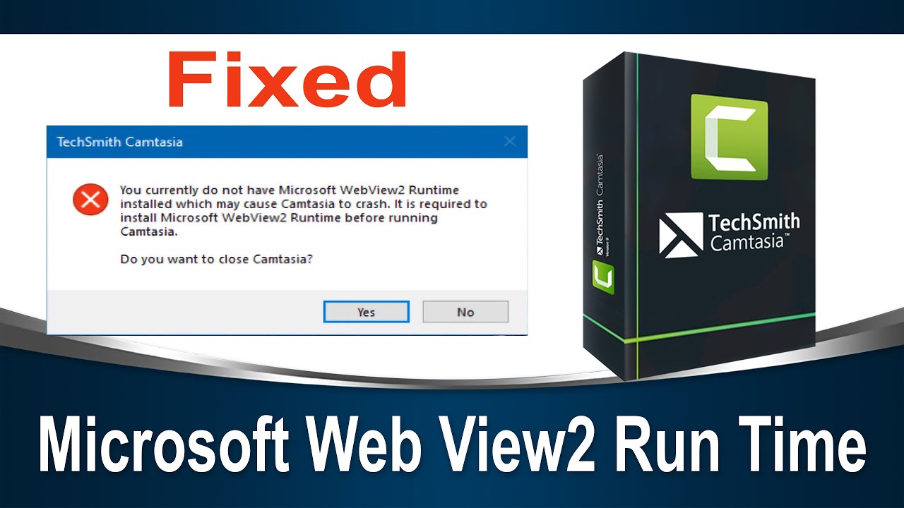 Camtasia Microsoft Web View2 Runtime Fixed