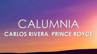 Video thumbnail of "Carlos Rivera, Prince Royce - Calumnia (Letra)"