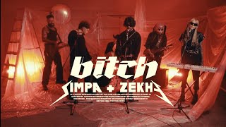 SIMPA x ZEKHE - BITCH (Official Video)