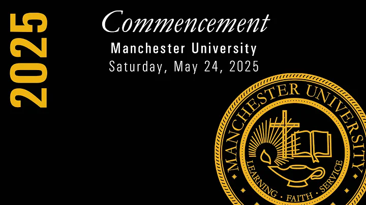 Manchester University Commencement 2025 - 11:00a.m.