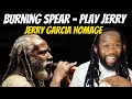 This was a surprise! BURNING SPEAR Play Jerry(Jerry Garcia homage) First time hearing