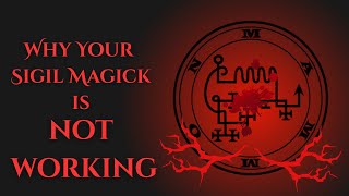 Why Your Sigil Magick Isn’t Working (And How to Fix It)