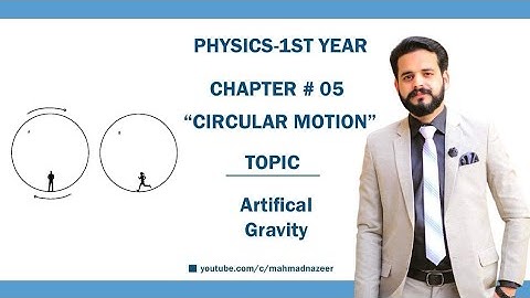 Ch#5 Artificial Gravity Phyisc Fsc Part 1 #bysirmahmadnazeer