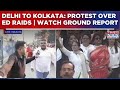 Delhi To Kolkata: Protest Over ED Raids; Thousands Of TMC Supporters Join Protest | Ground Report