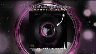 Elissa & saad Lamjarred - Min Awel Dakika ( SaMoMusic Remix )  || (من اول دقیقة (دی جی سامو ریمکس