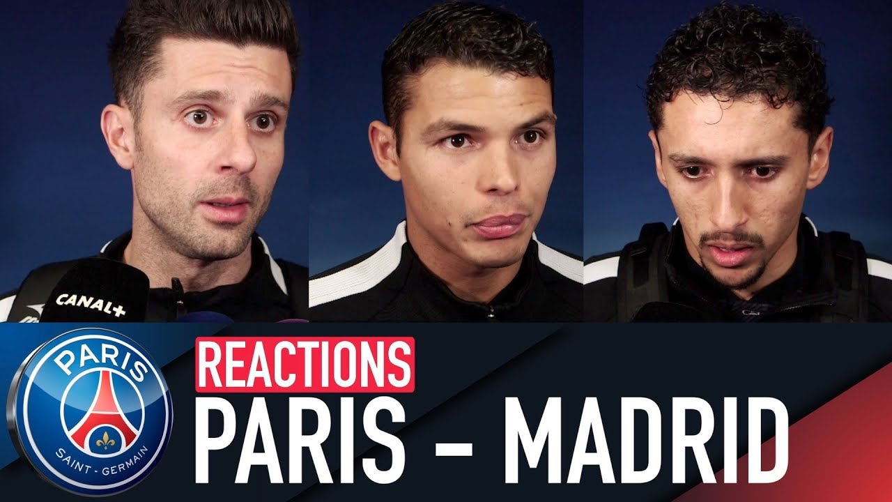 football score REACTIONS : PARIS SAINT-GERMAIN 1 - 2 REAL MADRID