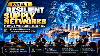 Resilient Supply Networks: How Do We Build Resilience? | 11th Annual ISM-INDIA Conference 2026