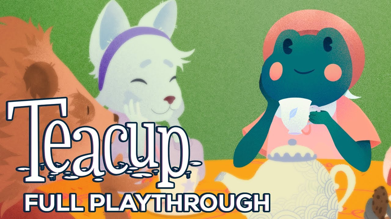 Teacup — Full Playthrough