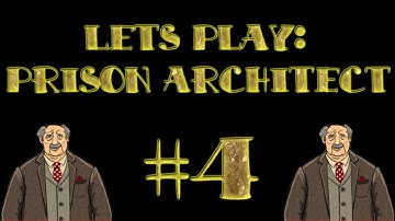 Lets Play: Prison Architect Alpha 14 #4 | SLAVE LABOUR