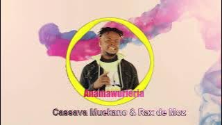 Cassava Muekano ft Rax de Moz_Anamawurieria_Audio Oficial _Prod by Itop