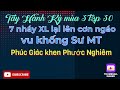 Tây Hành Ký mùa3 tập30# Phúc Giác khen PN/7 nháy XL lại lên cơn ngáo vu khống Sư Minh Tuệ