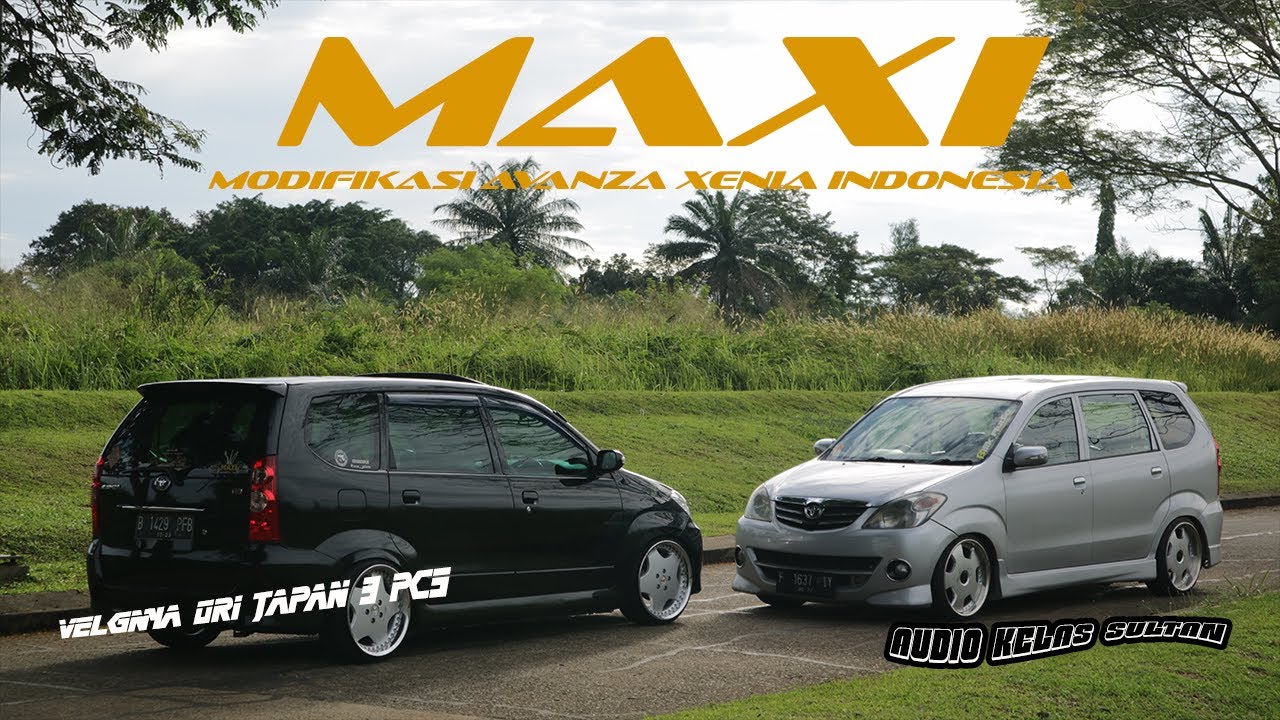 Maxi Modifikasi Avanza Xenia Indonesia 6 Review Toyota Avanza