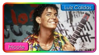 Luiz Caldas - Fricote (Letra / 1985)