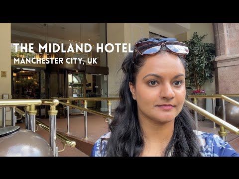Manchester Midland Hotel Review| Places to Stay in Manchester| Luxury Hotel